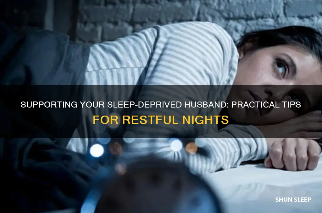 how to help a sleep deprived husband