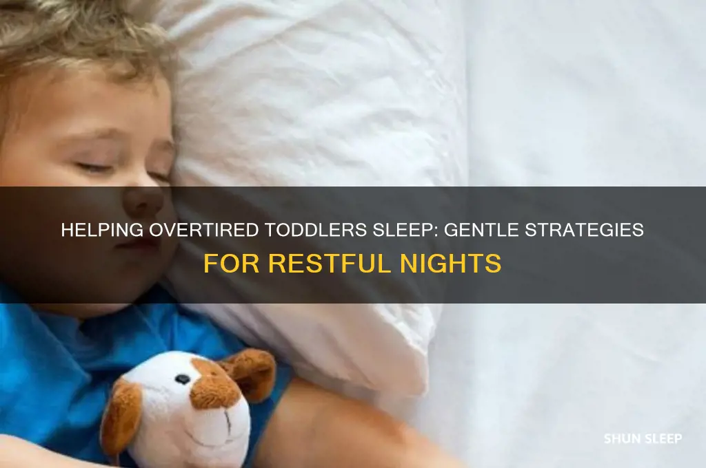 how to help an overtired toddler sleep