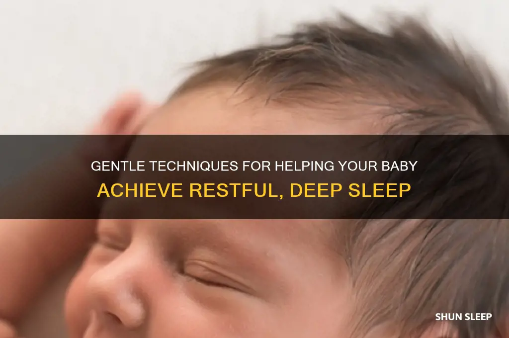how to help baby get into a deep sleep