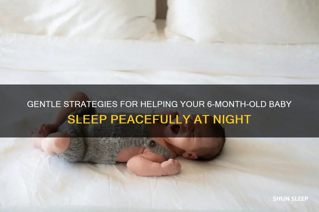 how to help baby sleep at night 6 months