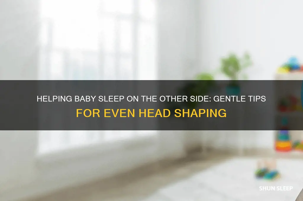 how to help baby sleep on other side of head