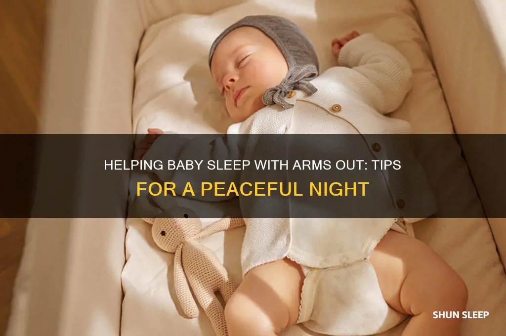 how to help baby sleep with arms out