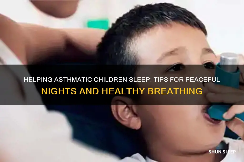 how to help child with asthma sleep
