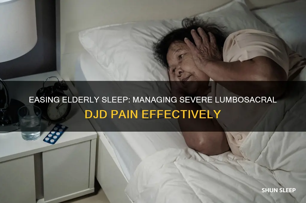 how to help elderly sleep with severe lumbosacral djd