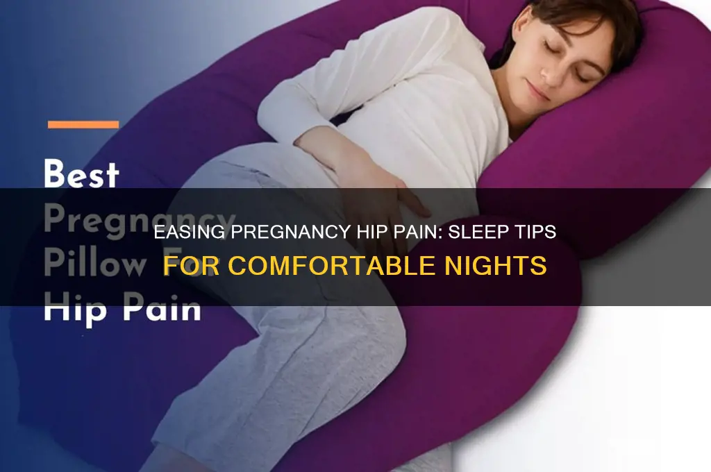 how to help hip pain during pregnancy while sleeping