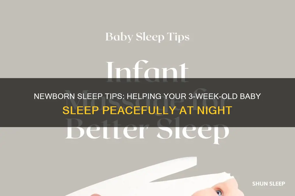 how to help my 3 week old sleep at night
