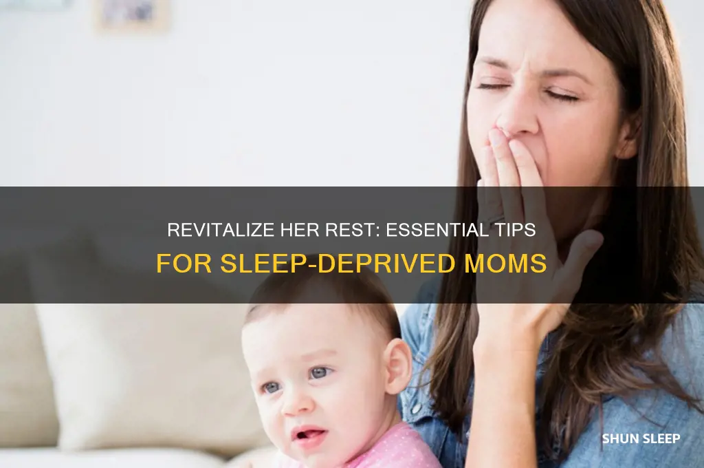 how to help sleep deprived mom