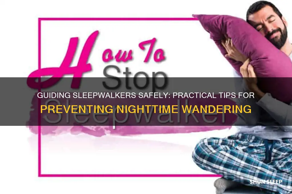 how to help sleep walkers