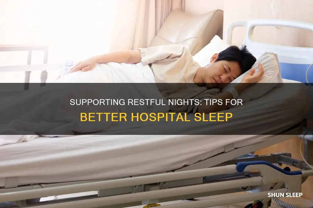 how to help someone sleep in the hospital