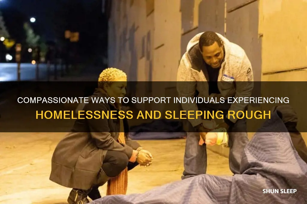how to help someone sleeping rough