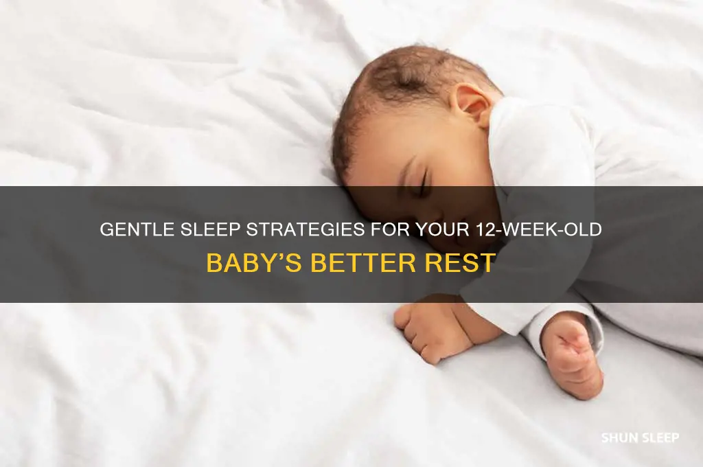 how to help your 12 week old sleep better
