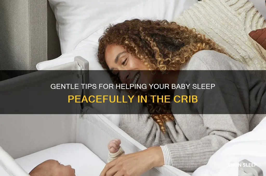 how to help your baby sleep in crib