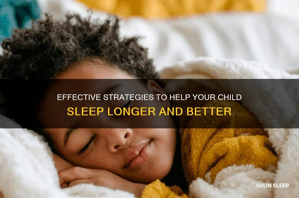 how to help your child sleep longer