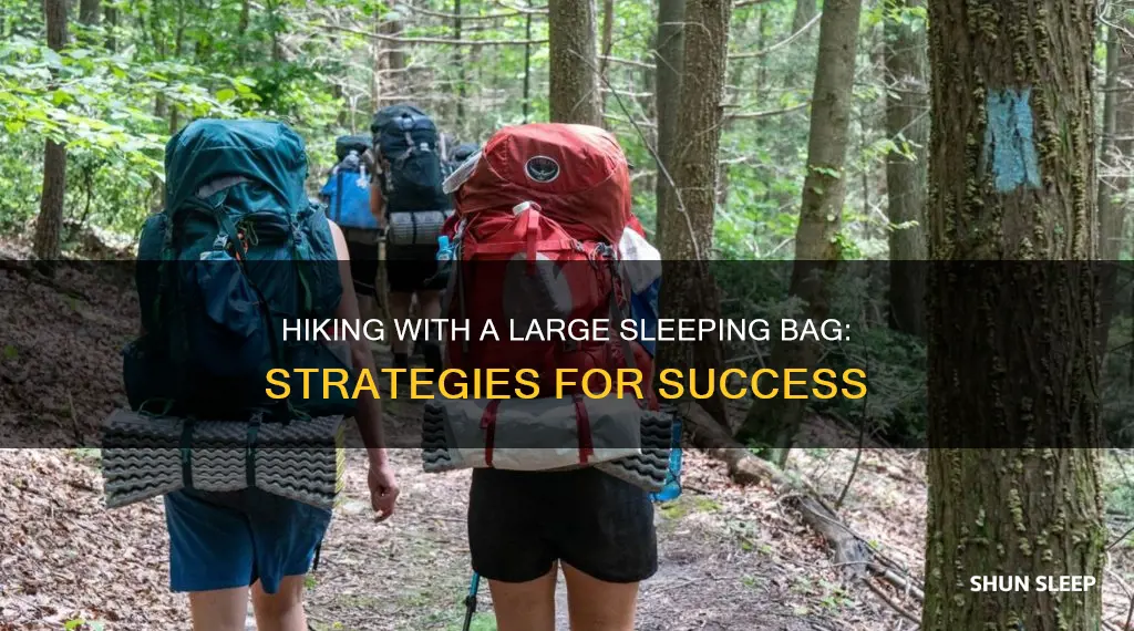 how to hike with large sleeping bag