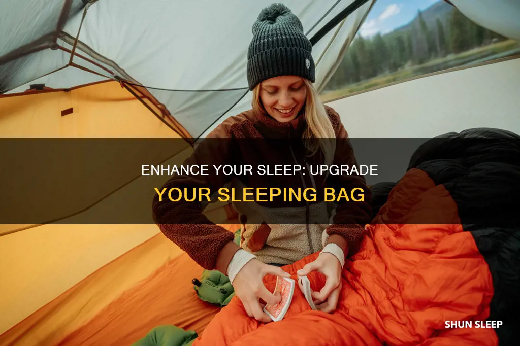 how to improve sleeping bag