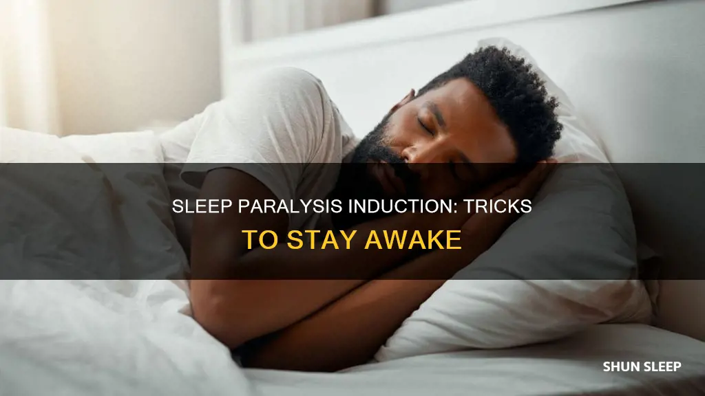 how to induce sleep paralysis without falling asleep