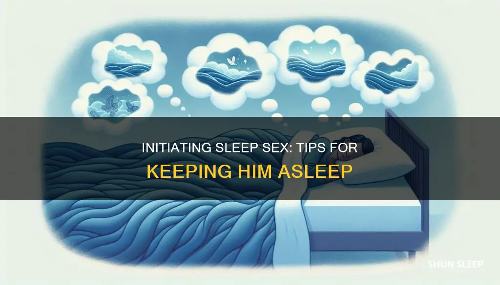 how to initiate sleep sex without waking him up