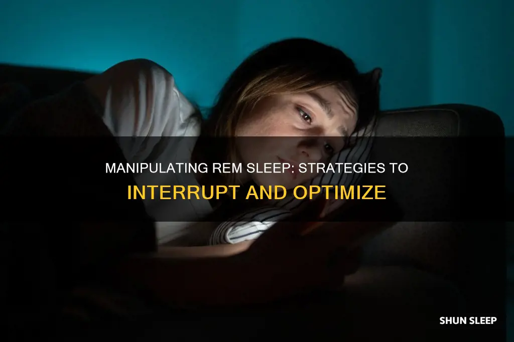 how to interrupt rem sleep