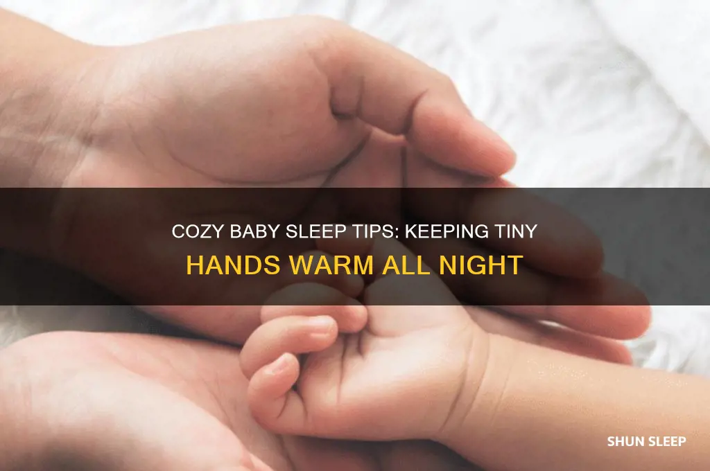 how to keep babies hands warm when sleeping