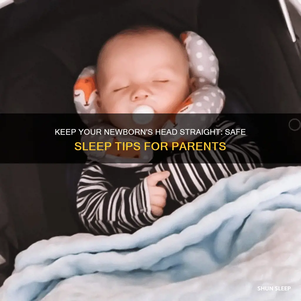 how to keep newborn head straight while sleeping