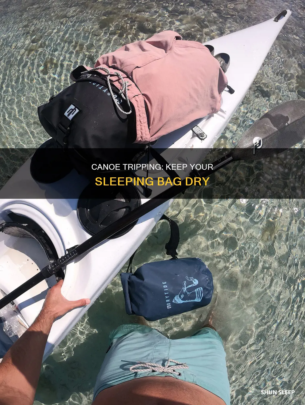 how to keep sleeping bag dry on canoe trip