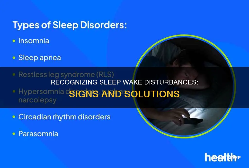 how to know if you have sleep wake disturbances