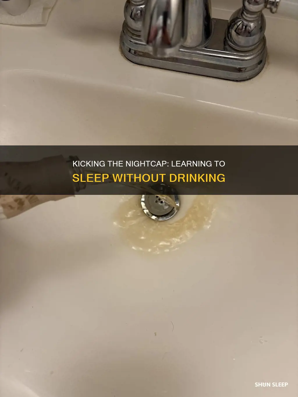 how to learn to sleep without drinking