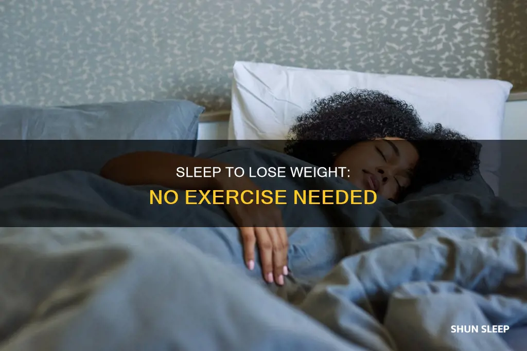 how to lose weight while sleeping without exercise