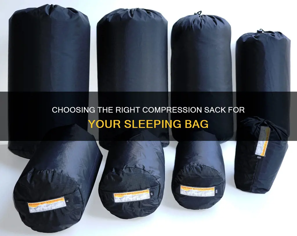 how to match a compression sack to a sleeping bag