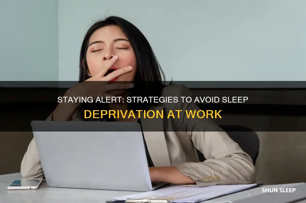 how to not be sleep deprived at work