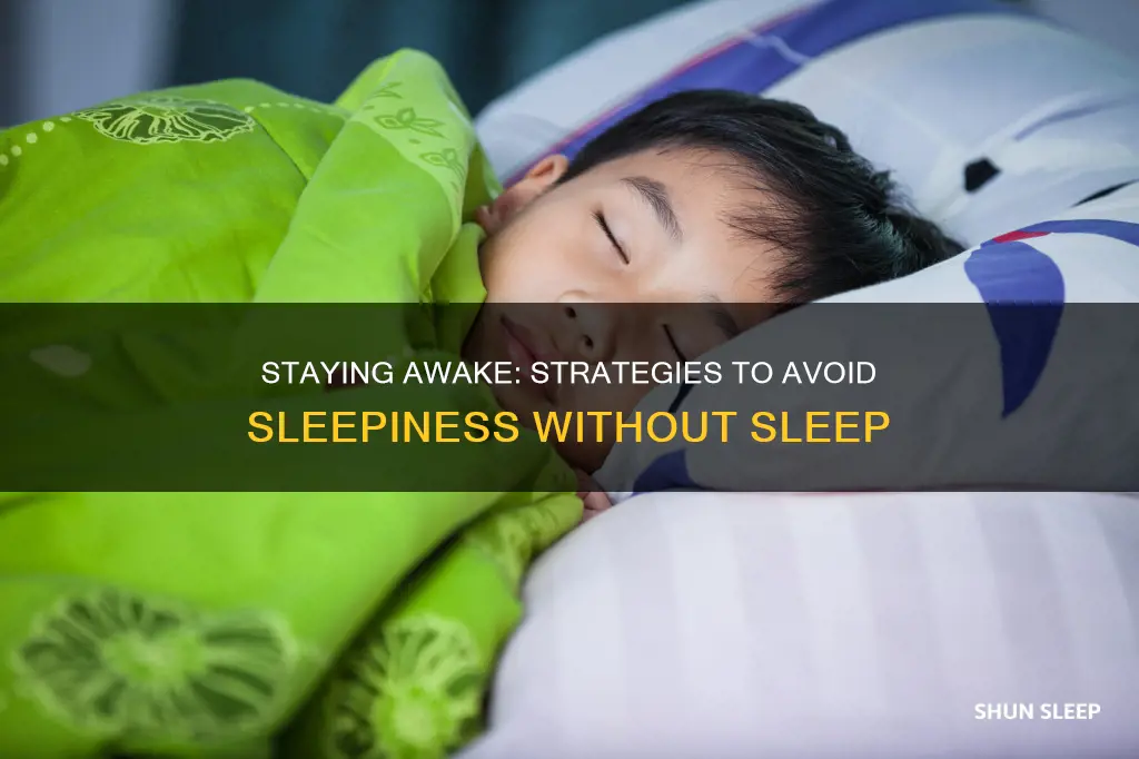 how to not be sleepy without sleep