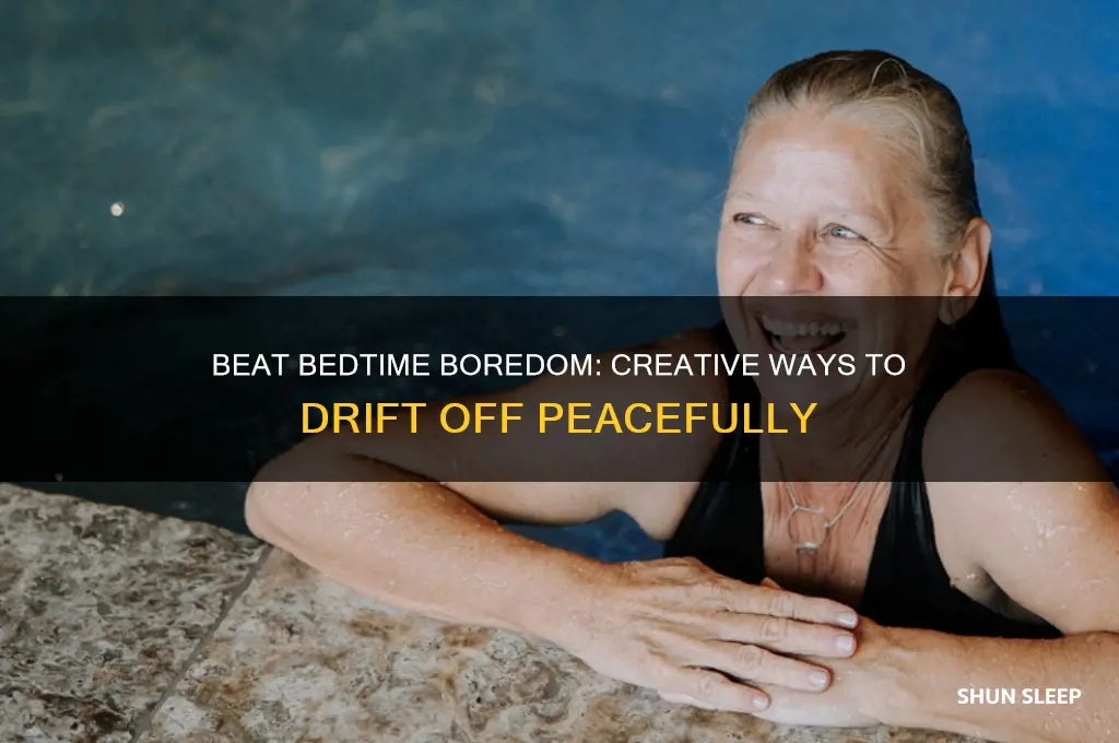 how to not get bored going to sleep