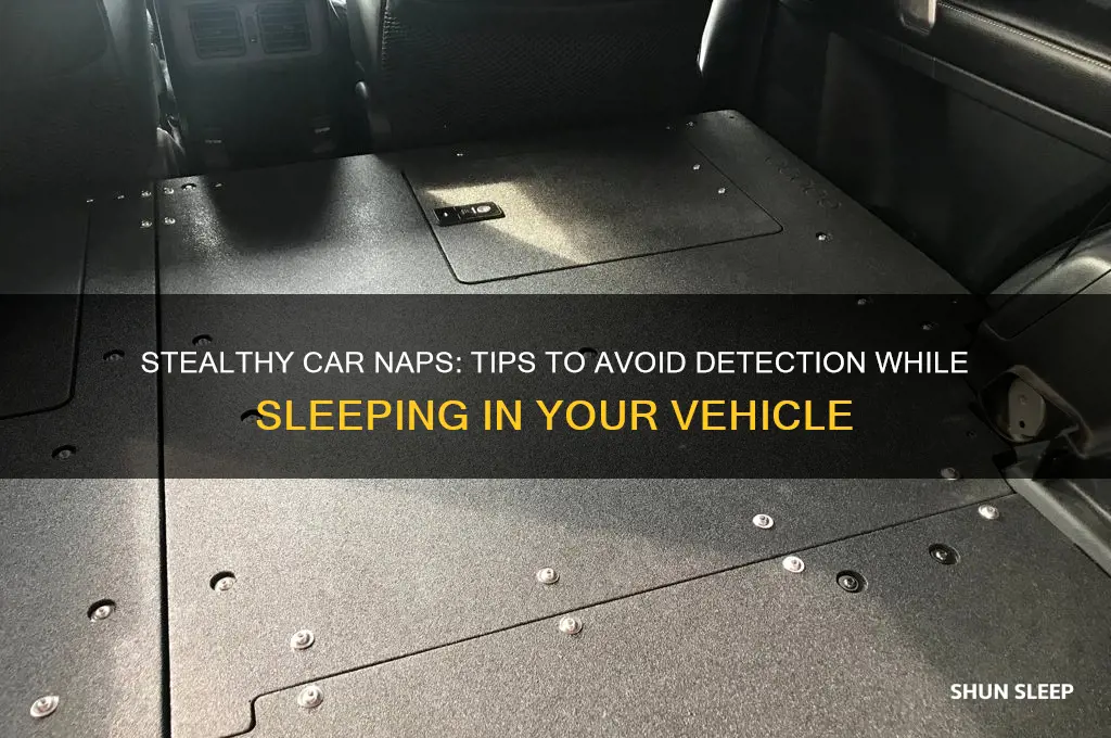 how to not get caught sleeping in your car