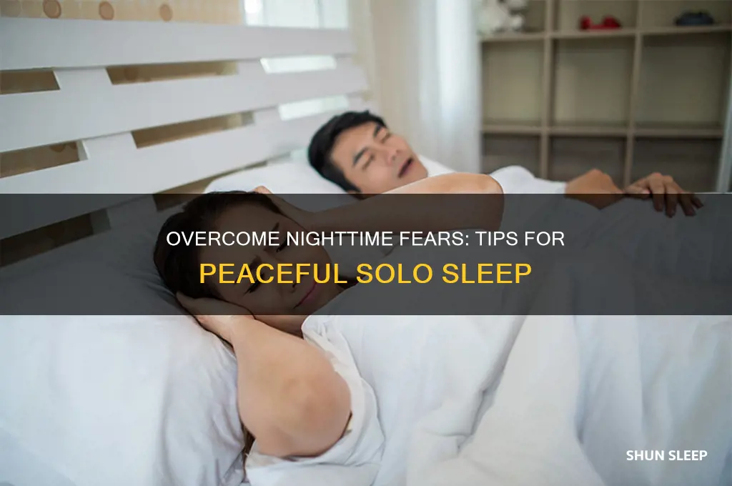 how to not get scared sleeping alone