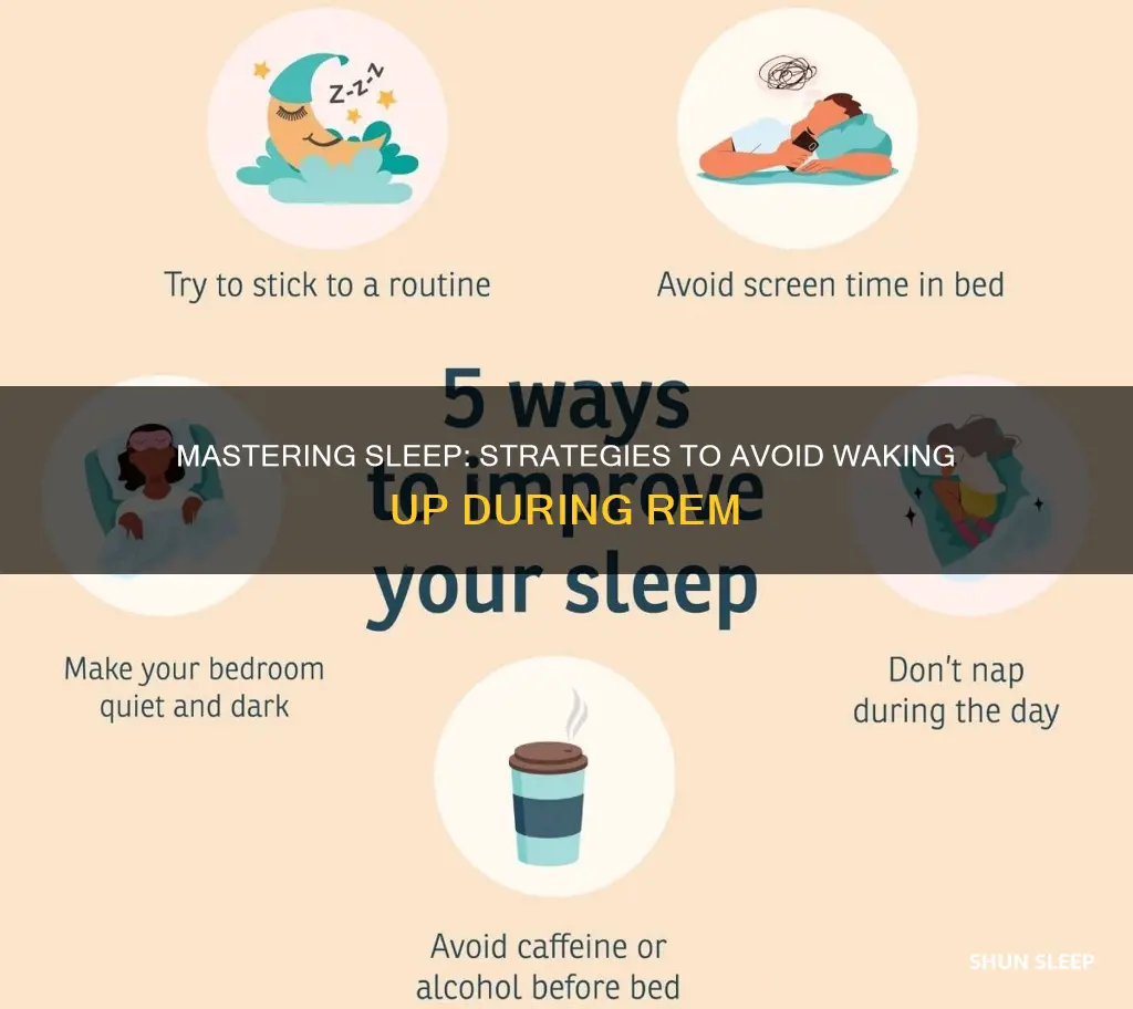 how to not wake up during rem sleep