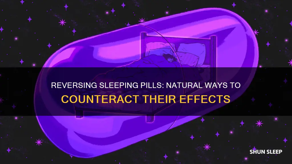 how to nullify the effect of sleeping pills