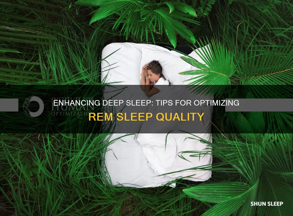 how to optimize rem and deep sleep