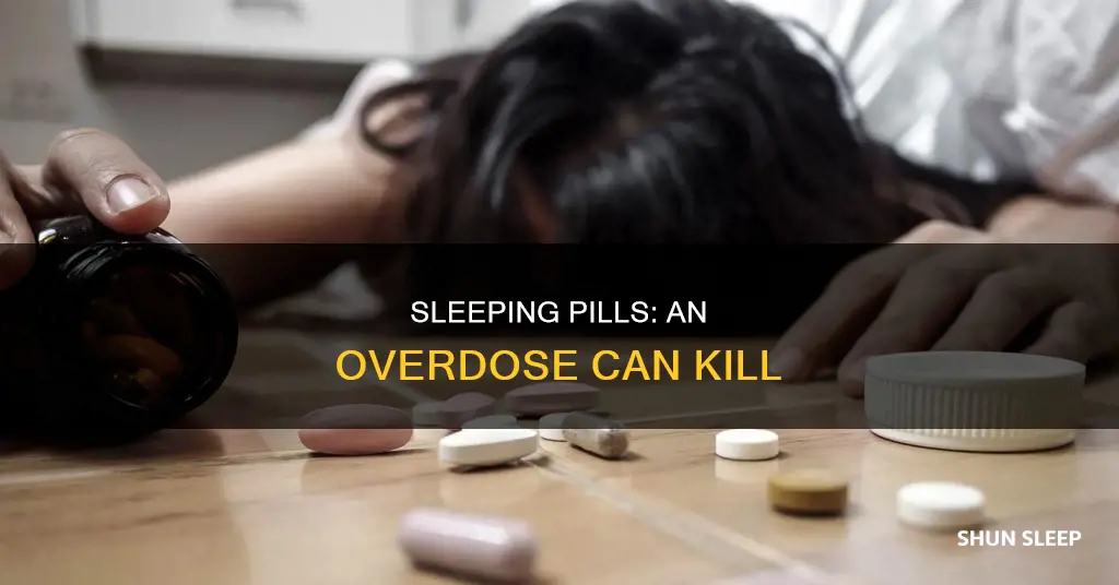how to people die from taking to many sleeping pills