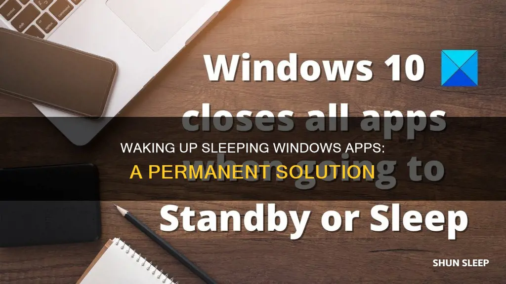 how to permanently wake up sleeping app in windows 10