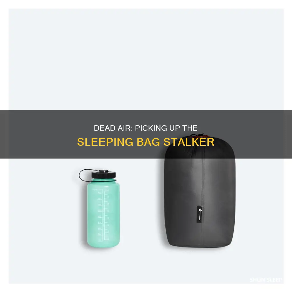how to pick up sleeping bag stalker dead air
