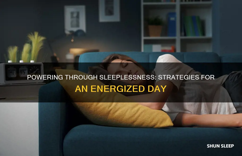 how to power through a day without sleep