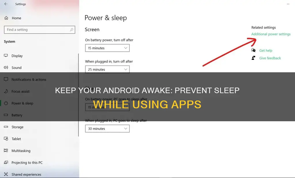 how to prevent android from sleeping while using an app