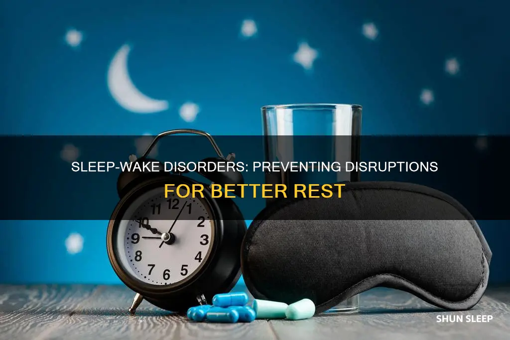 how to prevent sleep-wake disorders