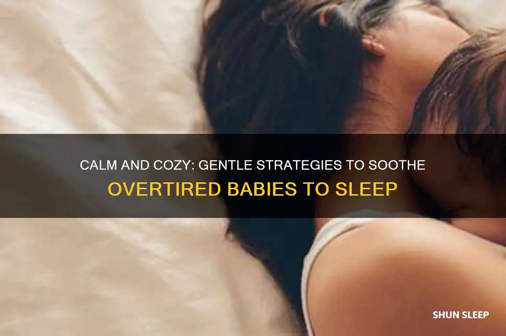 how to put an overtired baby to sleep