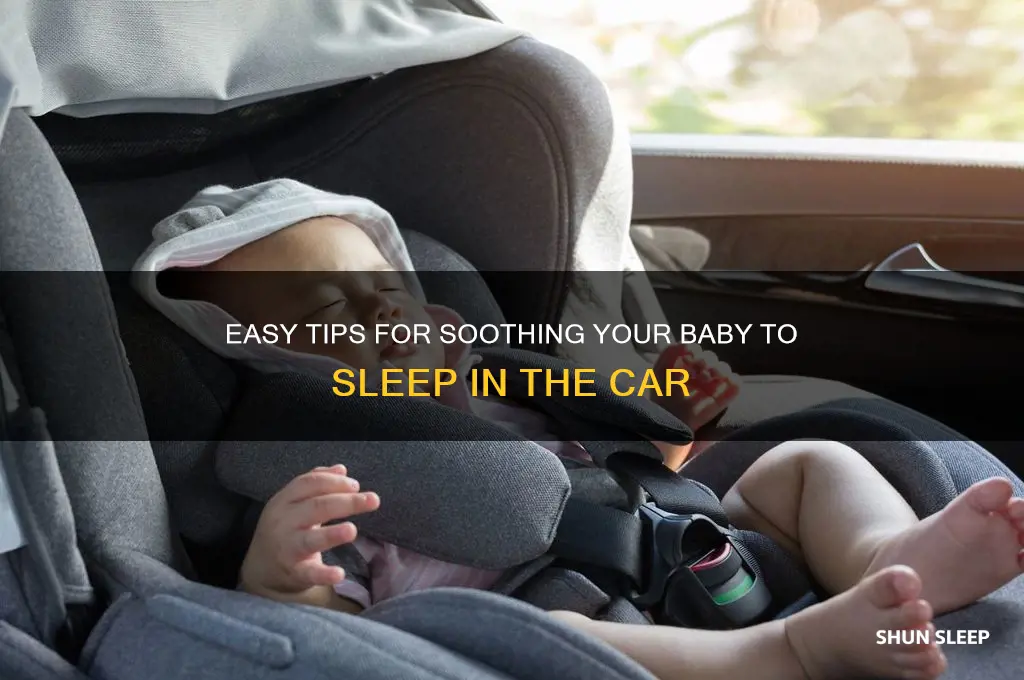how to put baby to sleep in car