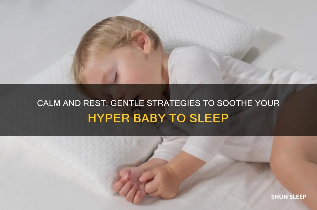how to put hyper baby to sleep