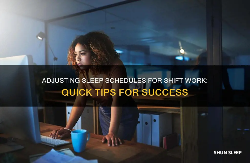 how to quickly adjust sleep schedule for shift work