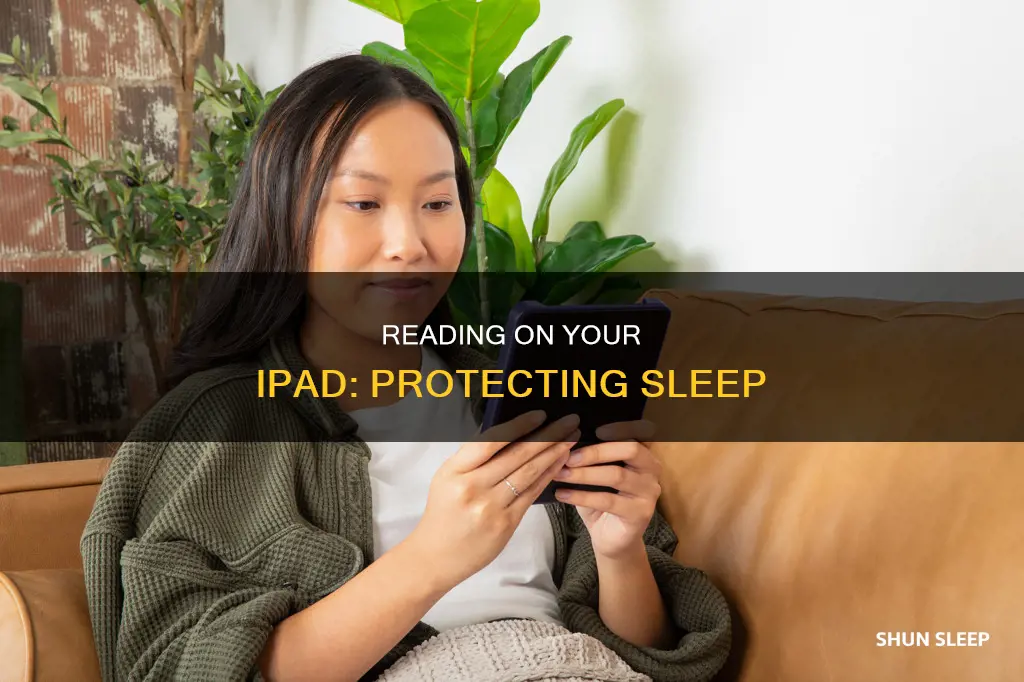 how to read from you ipad without jeapardizing sleep