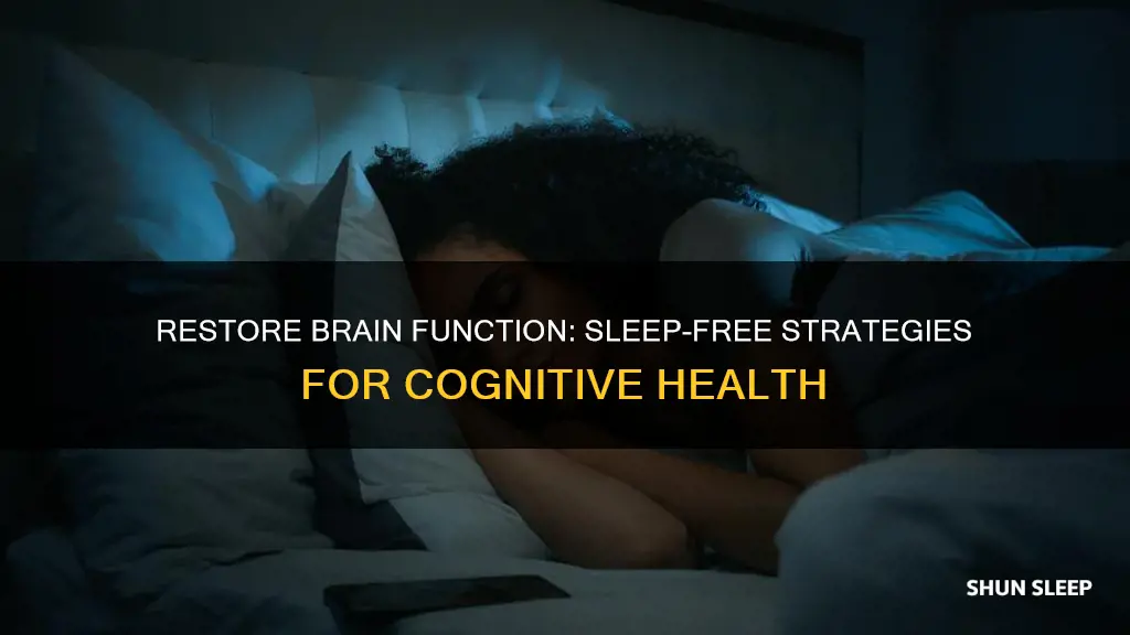 how to recover cognitive function without sleep