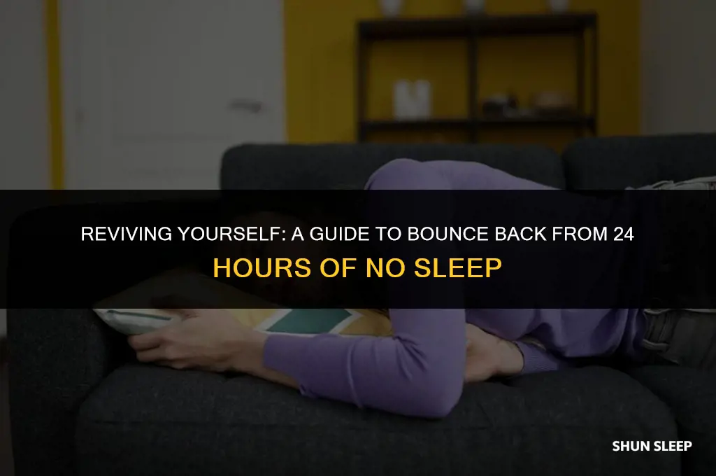how to recover from not sleeping for 24 hours